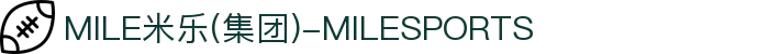 MILE米乐(集团)-MILESPORTS